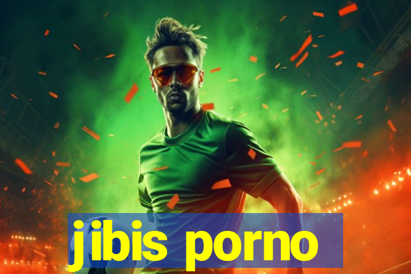 jibis porno